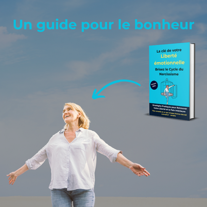 La Clé de Votre Liberté Émotionnelle : Brisez le Cycle du Narcissisme