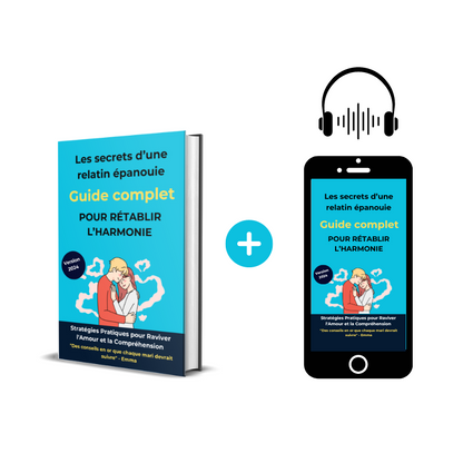 Les secrets d’une relation épanouie - Guide complet pour rétablir l'harmonie