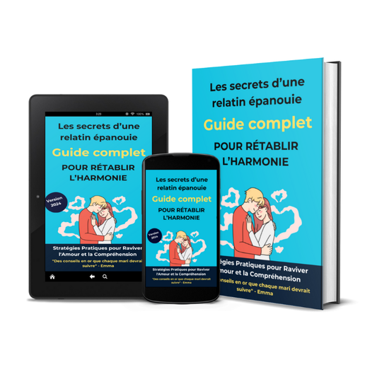 Les secrets d’une relation épanouie - Guide complet pour rétablir l'harmonie